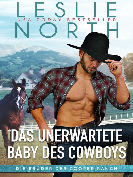 Title details for Das unerwartete Baby des Cowboys by Leslie North - Available